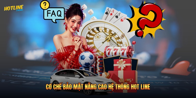 Cơ chế bảo mật nâng cao hệ thống hot line