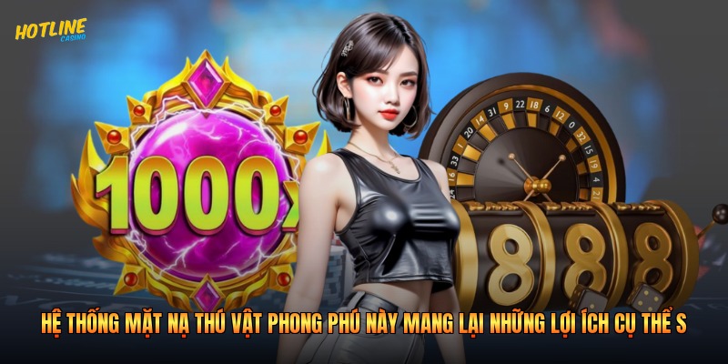 Hệ thống mặt nạ thú vật phong phú này mang lại những lợi ích cụ thể s