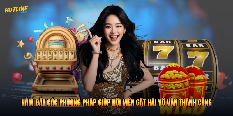Nắm bắt các phương pháp giúp hội viên gặt hái vô vàn thành công