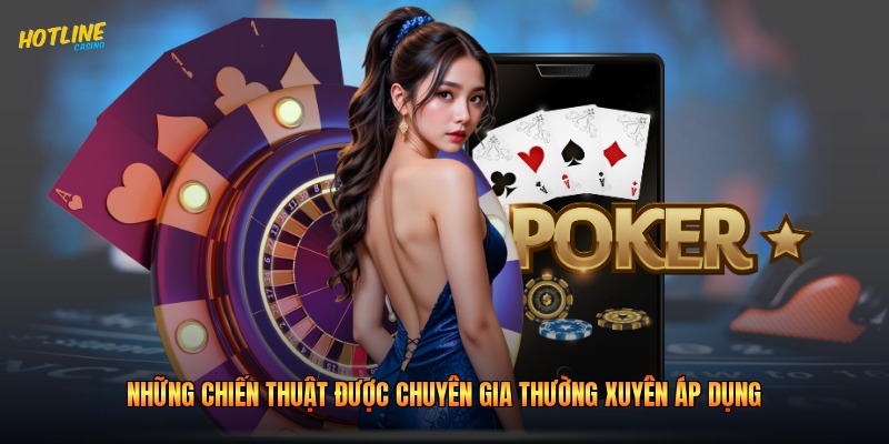 Những chiến thuật được chuyên gia thường xuyên áp dụng