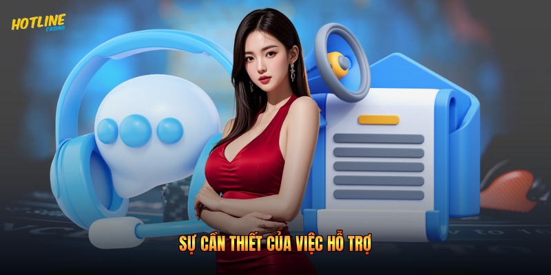 Sự cần thiết của việc hỗ trợ