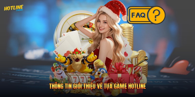 Thông tin giới thiệu về tựa game hotline