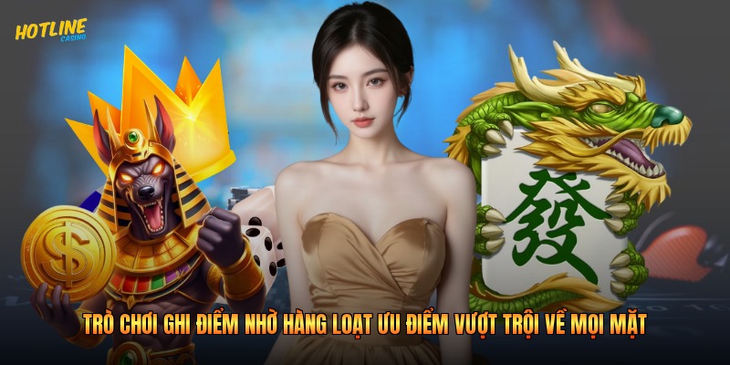 Trò chơi ghi điểm nhờ hàng loạt ưu điểm vượt trội về mọi mặt